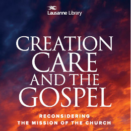 Creation Care and the Gospel: Reconsidering the Mission of the Church ...
